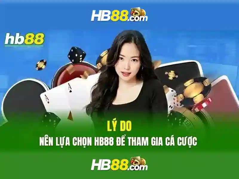 Trải Nghiệm Cá Cược Đỉnh Cao Với HB88